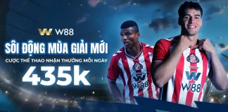 CƯỢC THỂ THAO NHẬN THƯỞNG 435 VND MỖI NGÀY TẠI W88