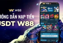 HƯỚNG DẪN NẠP TIỀN USDT CHI TIẾT TẠI W88