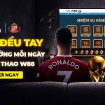 CƯỢC ĐỀU TAY NHẬN THƯỞNG MỖI NGÀY TẠI THỂ THAO W88