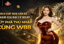 WORLDCUP CẬN KỀ – KIẾM HÀNG TỶ ĐỒNG CÙNG CHƯƠNG TRÌNH ĐẠI LÝ W88