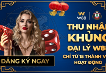 LÀM ĐẠI LÝ W88 – BÍ QUYẾT TĂNG THU NHẬP VƯỢT TRỘI