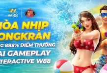HÒA NHỊP SONGKRAN – TẶNG ĐẾN 888% ĐIỂM THƯỞNG TẠI GAMEPLAY INTERACTIVE W88