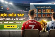 CƯỢC ĐỀU TAY NHẬN THƯỞNG MỖI NGÀY TẠI THỂ THAO W88