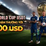 ĐẠI LÝ WORLD CUP USDT – CƠ HỘI NHẬN THƯỞNG TỚI 2,000 USD