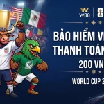 BẢO HIỂM VÉ CƯỢC THỂ THAO THANH TOÁN CHẬM WORLD CUP 2026