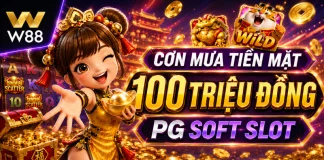 CHIẾN PG SOFT NHẬN NGAY CƠN MƯA TIỀN MẶT HƠN 100 TRIỆU ĐỒNG