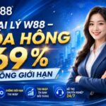 ĐẠI LÝ W88 – HOA HỒNG 69% KHÔNG GIỚI HẠN