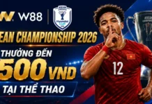 ASEAN CHAMPIONSHIP 2026 – CƯỢC VÀ NHẬN THƯỞNG ĐẾN 500 VND TẠI THỂ THAO W88