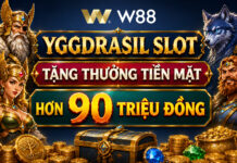 YGG SLOT W88 – TẶNG THƯỞNG TIỀN MẶT HƠN 90 TRIỆU ĐỒNG.