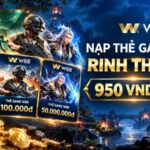 NẠP THẺ GAME W88 – RINH THƯỞNG 950 VND MỖI NGÀY
